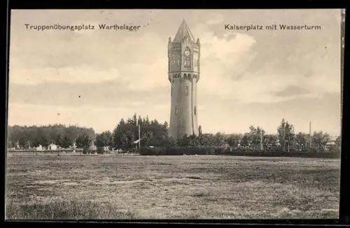 AK Warthelager, Truppenübungsplatz, Kaiserplatz mit Wasserturm