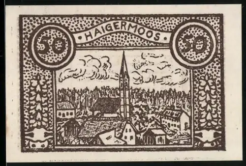 Notgeld Haigermoos 1920, 50 Heller, Dorflandschaft mit Kirche und Häusern