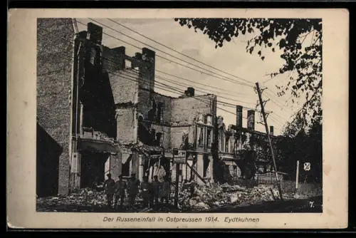 AK Eydtkuhnen, Der Russeneinfall in Ostpreussen 1914