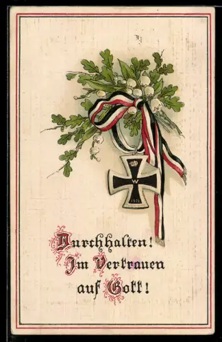 Künstler-AK Durchhalten! Im Vertrauen auf Gott!, Eisernes Kreuz, Maiglöckchen