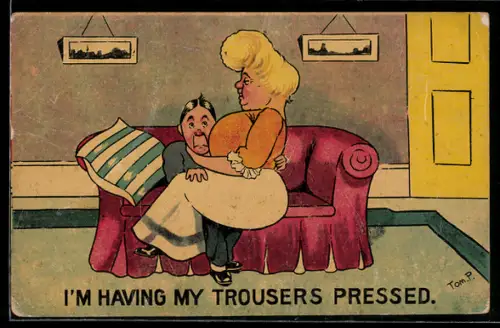 Künstler-AK Dame sitzt auf dem Schoss ihres Mannes, I`m having my trousers pressed