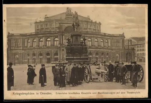 AK Dresden, Erbeutetes feindliches Geschütz und Munitionswagen auf dem Theaterplatz