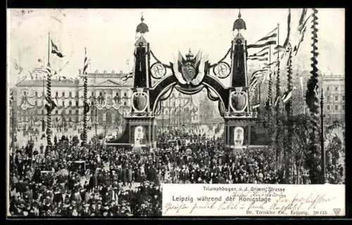 AK Leipzig, Königstage, Triumphbogen von der Grimm. Strasse