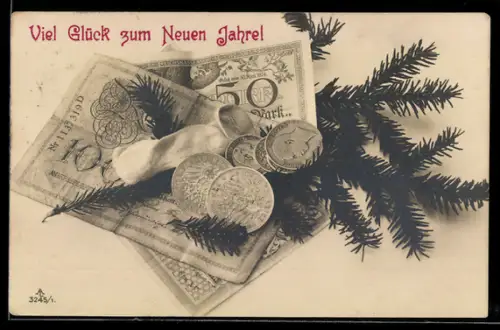 AK Geldscheine u. Münzen, Tannenzweig, Neujahrsgruss