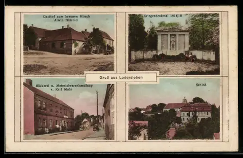 AK Lodersleben, Gasthof zum braunen Hirsch, Kriegerdenkmal 1914 /18, Schloss
