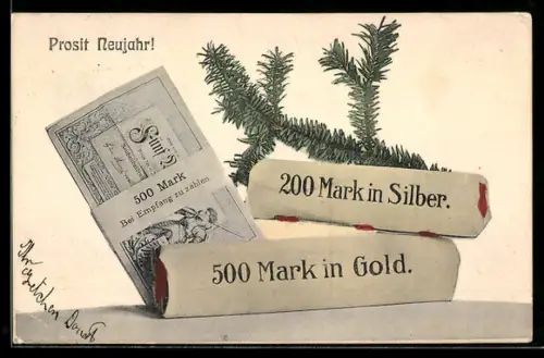 AK Prosit Neujahr, 100 Mark in Kronen, 500 Mark in Doppelkronen, Münzrollen