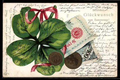 AK Geldschein, Münzen und Kleeblatt, Glückwunsch zum Namenstag