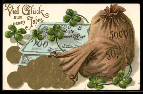 Präge-AK Geldsäcke, Banknoten und Kleeblätter, Neujahrsgruss