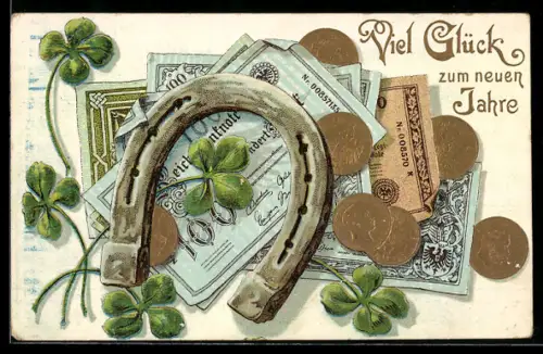 Präge-AK Geldscheine- und Münzen, Hufeisen und Kleeblätter, Neujahrsgruss