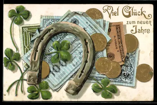 AK Hufeisen mit Geldnoten-, Münzen und Kleeblättern, Neujahrsgruss