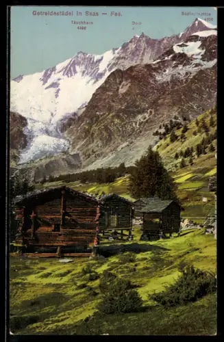 AK Saas-Fee, Getreidestädel mit Täschhorn, Dom und Südlenzspitze