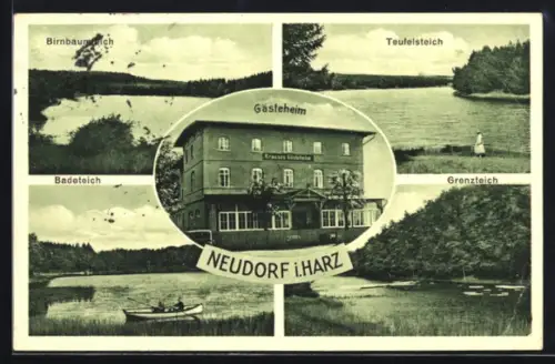 AK Neudorf i. Harz. Hotel Krause`s Gästeheim, Bes. Ottomar Krüger, Birnbaumteich, Badeteich, Grenzteich, Teufelsteich