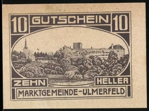 Notgeld Ulmerfeld 1920, 10 Heller, Burgruine und Wappen von Ulmerfeld