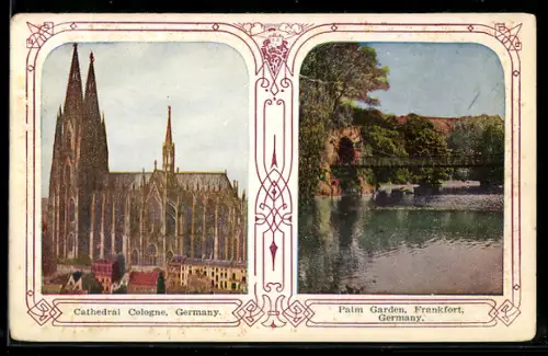 AK Köln a. Rh., Kölner Dom, Palmengarten in Frankfurt