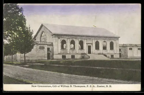 AK Exeter, NH, New Gymnasium, Gift of William B. Thompson