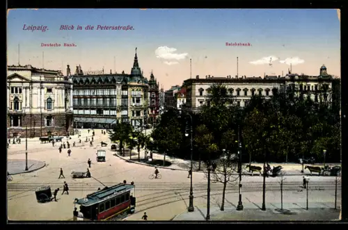 AK Leipzig, Deutsche Bank und Reichsbank in der Petersstrasse mit Strassenbahn