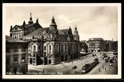 AK Köln, Opernhaus mit Habsburger Ring und Strassenbahn