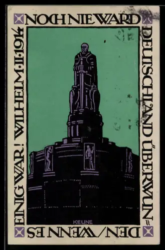 Künstler-AK sign. Keune: Wilhelm II. Denkmal, Noch nie ward Deutschland überwunden, wenn es einig war