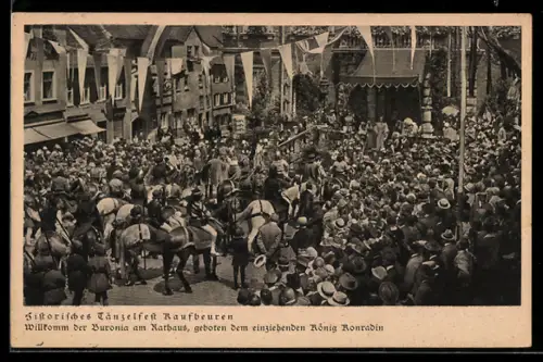 AK Kaufbeuren, historisches Tänzelfest, Willkomm d. Buronia am Rathaus