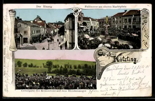 AK Kötzting, Volksfest, Der Einzug vom Pfingstritt, Feldmesse am oberen Marktplatz