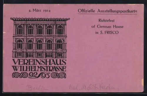 Künstler-AK Berlin, Vereinshaus Wilhelmstrasse, Richtfest 1914, Ausstellungspostkarte S. Frisco