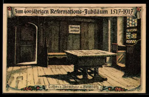 Künstler-AK Kallista: Wittenberg, Zum 400jährigen Reformations. Jubiläum 1517-1917, Luther`s Wohnstube