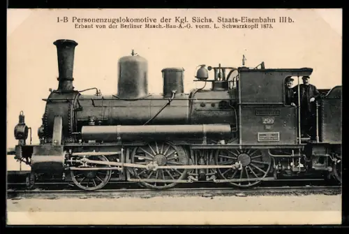 AK 1-B Personenzugslokomotive der Kgl. Sächs. Staats-Eisenbahn III.b.