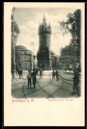 AK Frankfurt a. M., Eschenheimer Thurm