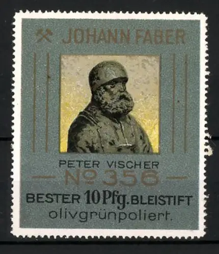 Reklamemarke Johann Faber, Bleistift-Fabrik, Porträt von Peter Vischer