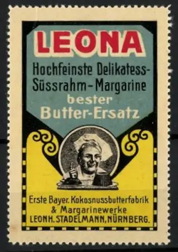 Reklamemarke Nürnberg, Margarinewerke Leonh. Stadelmann, Leona Delikatess-Süssrahm-Margarine