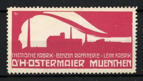 Reklamemarke München, Leimfabrik und Benzinraffinerie Dr. H. Ostermaier, Fabrikanlage, Rot