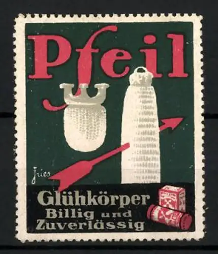 Künstler-Reklamemarke Fries, Glühkörper Pfeil, Pfeil trifft einen Glühkörper