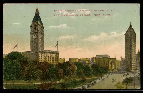 AK New York, Madison Square showing Metropolitan and Flatiron Buildings