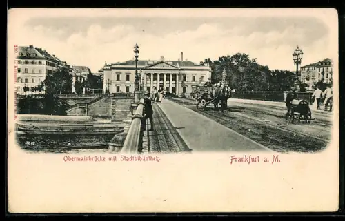 AK Frankfurt a. M., Obermainbrücke, Stadtbibliothek