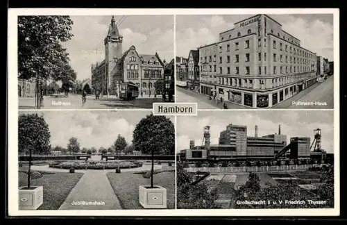 AK Hamborn, Rathaus, Pollmann-Haus, Jubiläumshain, Grossschacht II. u. V. Friedrich Thyssen