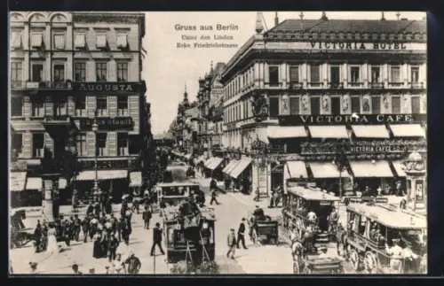 AK Berlin, Unter den Linden Ecke Friedrichstrasse, Victoria Hotel, Victoria Café, Augusta Haus Staudt