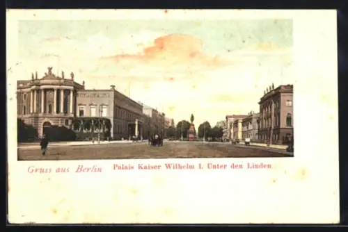 AK Berlin, Palais Kaiser Wilhelm I., Unter den Linden