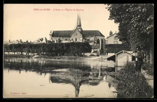AK Bar-sur-Aube, L'Aube et l'Eglise Saint-Maclou