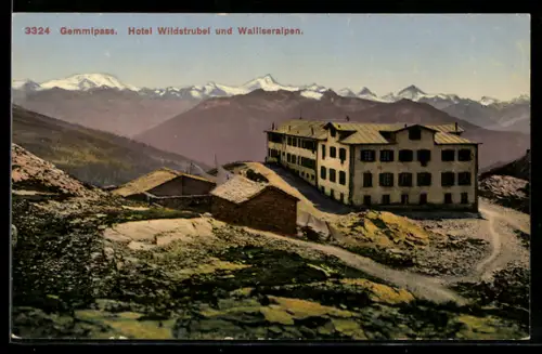 AK Gemmipass, Hotel Wildstrubel und Walliseralpen