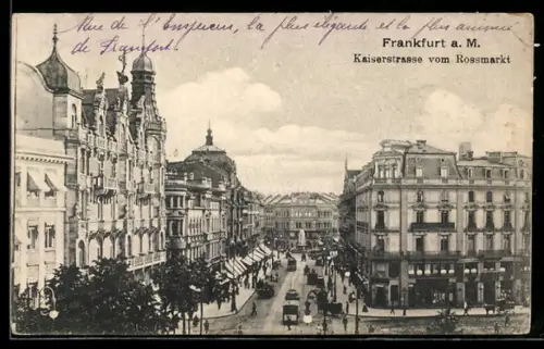 AK Frankfurt a. M., Kaiserstrasse vom Rossmarkt