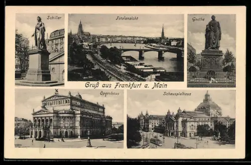 AK Frankfurt a. Main, Schiller-Denkmal, Goethe-Denkmal, Opernhaus, Schauspielhaus, Totalansicht