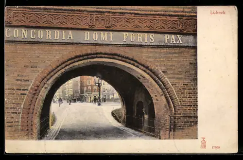 AK Lübeck, Holstentor mit Inschrift Concordia domi foris pax