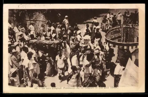AK Un coin d`Agoué, Procession du roi Degonon 1949, afrikanische Volkstypen