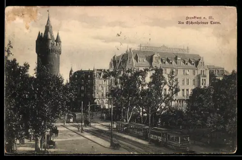 AK Frankfurt a. M., Am Eschenheimer Turm, Strassenbahn