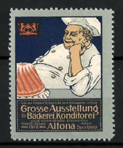 Reklamemarke Altona, Grosse Ausstellung Bäckerei Konditorei 1912, Bäcker mit Gugelhupf