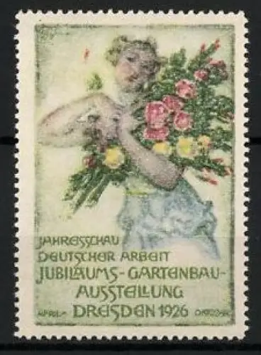 Reklamemarke Dresden, Jubiläums-Gartenbau-Ausstellung 1926, Frau mit Blumenstrauss