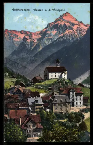 AK Wassen a. d. Gotthardbahn, Blick auf den Ort und den Windgälle