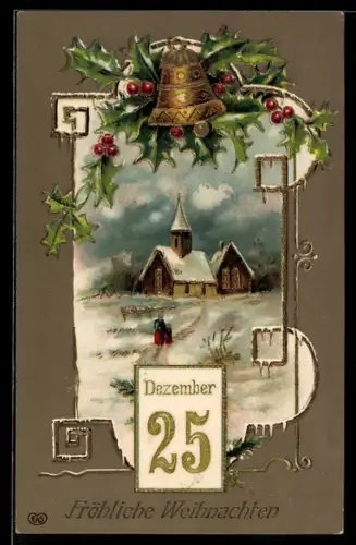 Präge-AK Verschneite Kirche mit Glocke und Stechpalmenzweigen, Weihnachten