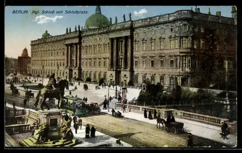 AK Berlin, Denkmal des Grossen Kurfürsten und Kgl. Schloss mit Strassenbahn