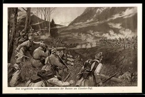 AK Das vergebliche verlustreiche Anrennen der Russen am Uzsoker-Pass
